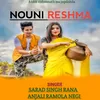 About Nouni Reshma (Gadwali song) Song