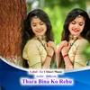 Thara Bina Ko Rehu (Original)