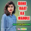 About Bana Raat Ka Mahole Haryanvi Song