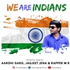 About We Are Indians Hindi Song