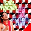 About Gadi Pinchar Hogi Tool Pe Laggo Jam Song