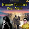 Hamne Tumhare Pyar Mein Ghazal