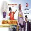 Meru Kaub Goun Garhwali