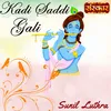 About Kadi Saddi Gali Song