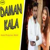 About Daman Kala 2022 Song