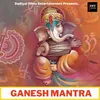 About Ganesh Mantra Song