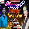 About Happy Happy New Year Bhojpuri Song Song