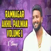 About Ramnagar Akhil Pailwan Volume 1 Song