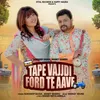 About Tape Vajjdi Ford Te Aave Original Song