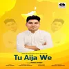 About Tu Aija We Uttrakhandi Song