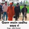 Ganv Mein Sadhu Aaya Ri Hindi