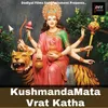 About Kushmanda Mata Vrat Katha Song