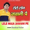 About Lele Loan Jawani Pe Song