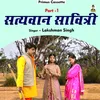 About Satyavan Savitri Part-1 Hindi Song