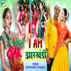 About I Am Jharkhandi Hindi Song