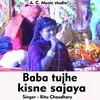 Baba Tujhe Kisne Sajaya Hindi