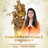 About Madhurashtakam - Adharam Madhuram Song