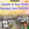 About Gunaho Se Karo Tauba Qayamat Aane Wali Hai Islamic Song