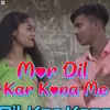 Mor Dil Kar Kona Me Nagpuri Song