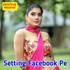 About Setting Facebook Pe Song