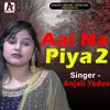 Aai Na Piya 2 Bhojpuri