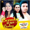 About Beauty Ki Khaan Baby Song