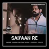 About Saiyaan Re Song