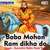 About Baba Mohan Ram Dikha Do Ek Hindi Song