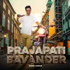 About Prajapati Bavander Hindi Song