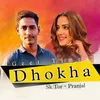 About Dhokha Song