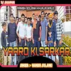 About Yaaro Ki Sarkar haryanvi Song