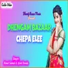 Dhengam Bazaar Chepa Elee