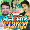 About Le Le Aayi Pepsi Cola Ft. Swara Yadav Bhojpuri Gana Song