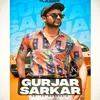 About Gujjar Sarkar Song