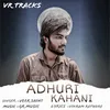 About Adhuri Kahani Haryanvi Song