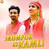 About Jaunpur Ki Kamli Pahari Song