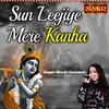 Sun Leejiye Mere Kanha