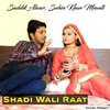 About Shadi Wali Raat Song