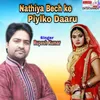 About Nathiya Bech Ke Piyalkau Daru maithili Song