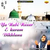About Ya Nabi Nazar E Karam Dikhlana Islamic Song
