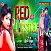 About Red Lipstick Bhojpuri Song
