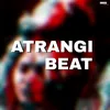 Atrangi Beat