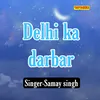 About Delhi Ka Darbar Song