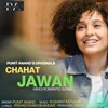 About Chahat Jawan Song