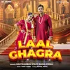 About LAAL GHAGRA Haryanvi Song