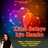About Kaise Bataye Kyo Hamko Song