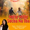 About Milate Milate Socha Na Tha Song