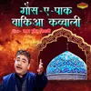 About Ghous - E - Pak  Wakiya Kavvali Song