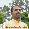 About Guru Madhwa Rayarige Song