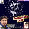 Bodigad Bna La Ho Happy New Year